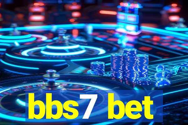 bbs7 bet